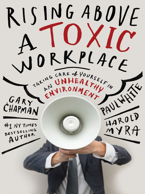 Title details for Rising Above a Toxic Workplace by Gary Chapman - Wait list